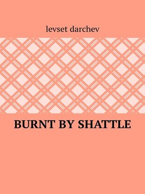 cover image of Burnt by shattle